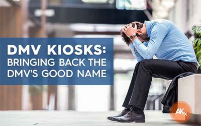 DMV Kiosks: Bringing Back the DMV’s Good Name