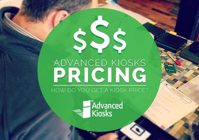 Advanced Kiosks Pricing: How do you Price a Kiosk?