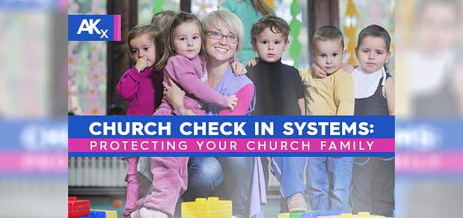 Church Check In Systems: Protecting Your Church Family