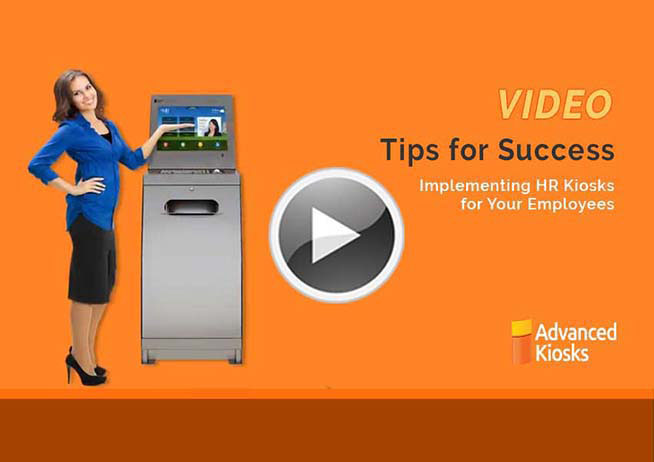 VIDEO: 4 Tips for Success – HR Kiosk Deployment