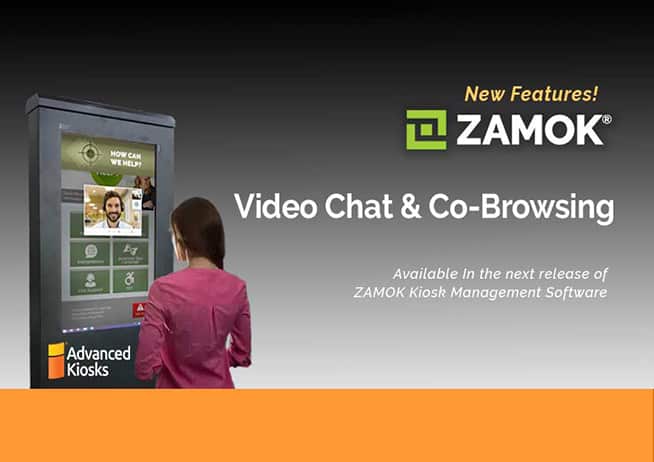 Video Chat & Co-browsing now in ZAMOK Kiosk Software Suite