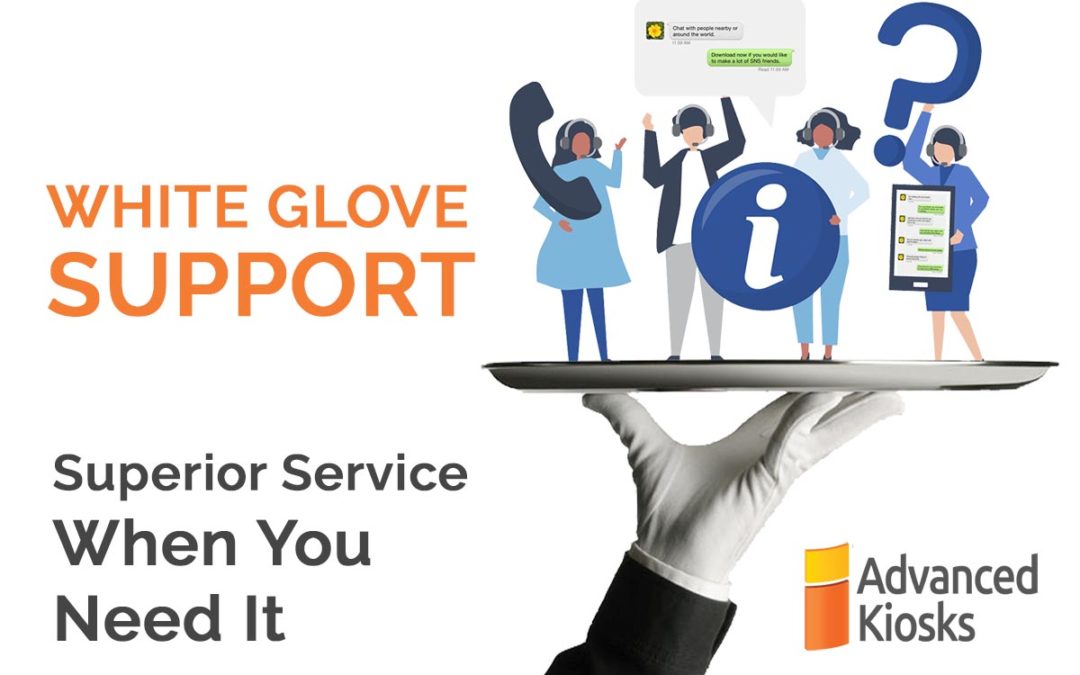 White Glove Support: Superior Service When You Need It