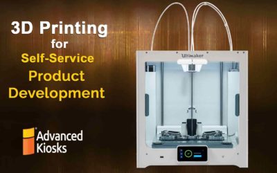3D Printing for Self-Service Kiosk Development: Advanced Kiosks Adapts to Novel Challenges