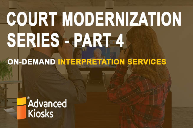 Courthouse Modernization: Interpretation Service