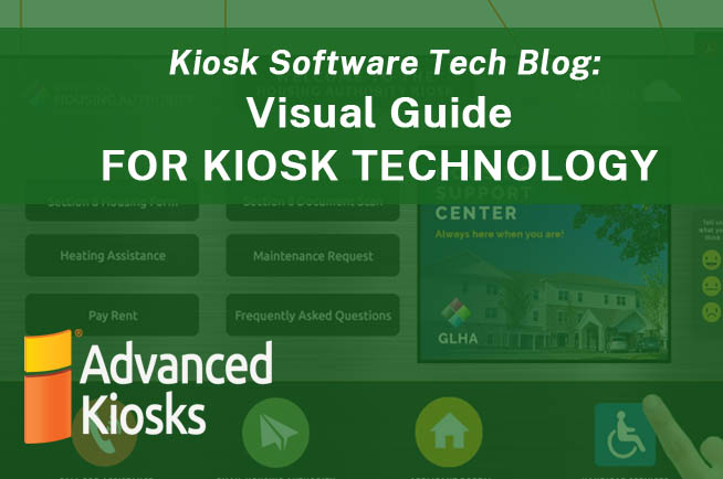 Kiosk Software Tech Blog: Visual Guide for Kiosk Technology