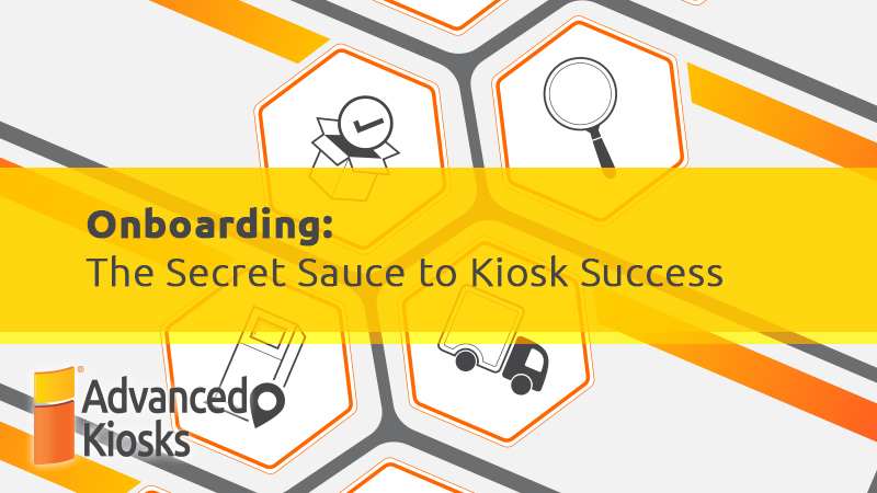 Onboarding: The Secret Sauce to Kiosk Success